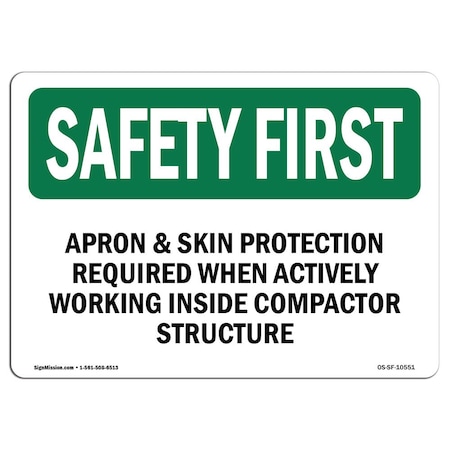 OSHA SAFETY FIRST Sign, Apron And Skin Protection Required When Actively, 24in X 18in Aluminum